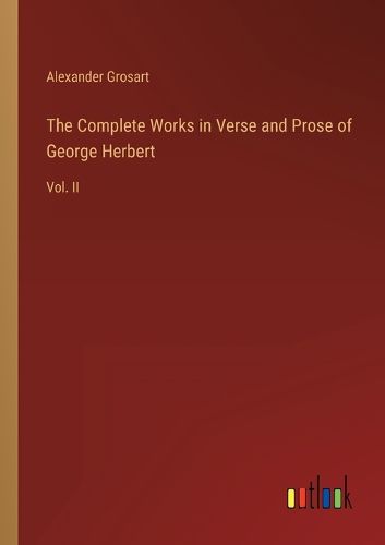 Cover image for The Complete Works in Verse and Prose of George Herbert