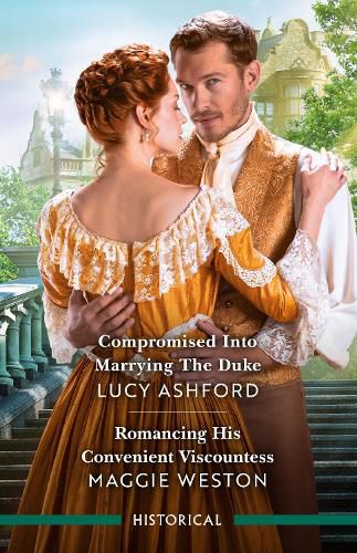 Cover image for Compromised Into Marrying The Duke/Romancing His Convenient Viscountess