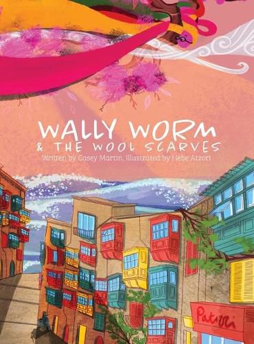 Cover image for Wally Worm and the Wool Scarves