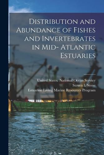 Cover image for Distribution and Abundance of Fishes and Invertebrates in Mid- Atlantic Estuaries