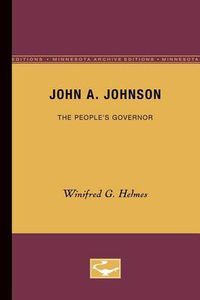 Cover image for John A. Johnson: The People's Governor