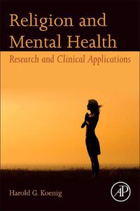 Cover image for Religion and Mental Health: Research and Clinical Applications