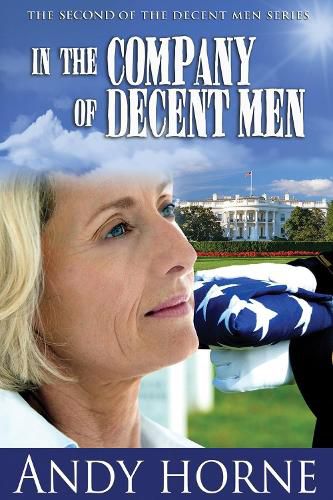 Cover image for In The Company Of Decent Men: The second novel in The Decent Men Series