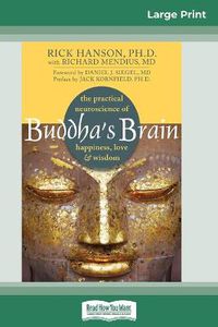 Cover image for Buddha's Brain: The Practical Neuroscience of Happiness, Love, and Wisdom (16pt Large Print Edition)