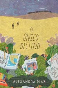 Cover image for El Unico Destino (the Only Road)