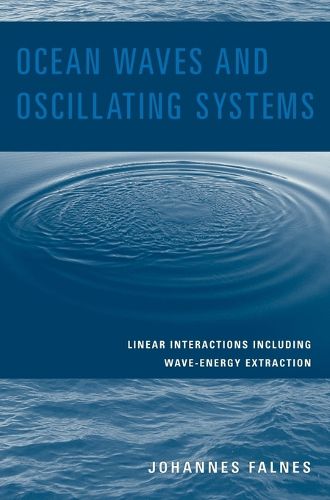 Cover image for Ocean Waves and Oscillating Systems: Linear Interactions Including Wave-Energy Extraction