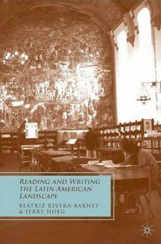 Cover image for Reading and Writing the Latin American Landscape