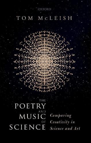 Cover image for The Poetry and Music of Science: Comparing Creativity in Science and Art