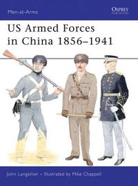 Cover image for US Armed Forces in China 1856-1941