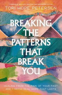 Cover image for Breaking the Patterns That Break You