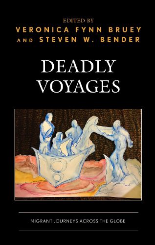 Cover image for Deadly Voyages: Migrant Journeys across the Globe