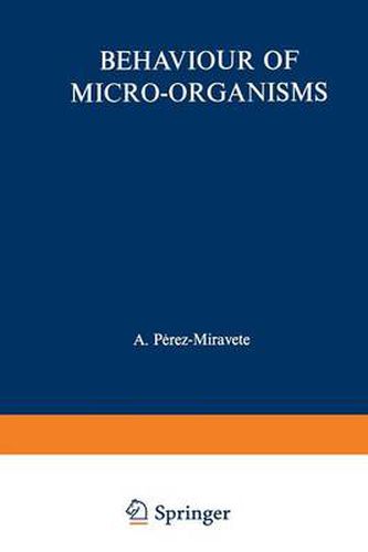 Cover image for Behaviour of Micro-organisms: Based on the Proceedings of the 10th International Congress of Microbiology held in Mexico City