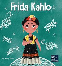 Cover image for Frida Kahlo: A Kid's Book About Expressing Yourself Through Art