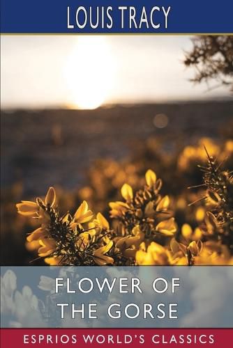 Cover image for Flower of the Gorse (Esprios Classics)