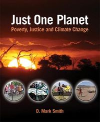 Cover image for Just One Planet: Poverty, Justice, and Climate Change