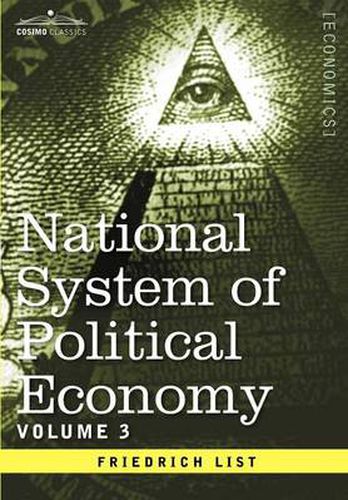 Cover image for National System of Political Economy - Volume 3: The Systems and the Politics