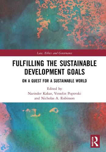 Cover image for Fulfilling the Sustainable Development Goals: On a Quest for a Sustainable World