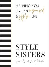 Cover image for Style Sisters: Helping you live an organised & stylish life