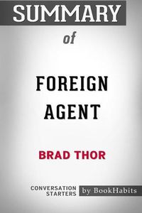 Cover image for Summary of Foreign Agent by Brad Thor: Conversation Starters