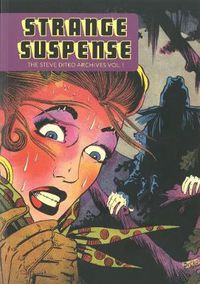 Cover image for Strange Suspense: The Steve Ditko Archives Vol. 1