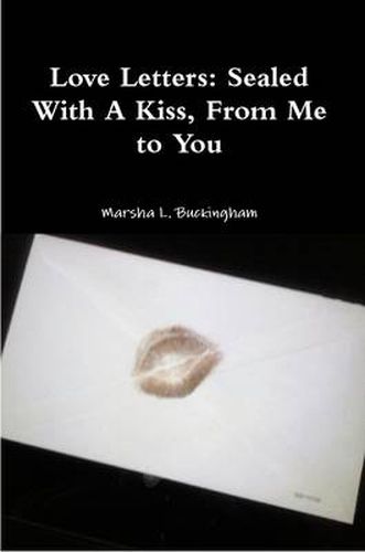 Cover image for Love Letters: Sealed With A Kiss, From Me to You