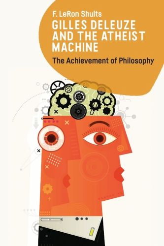 Cover image for Gilles Deleuze and the Atheist Machine