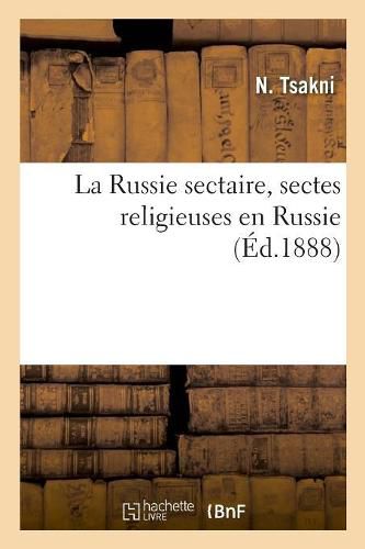 Cover image for La Russie sectaire, sectes religieuses en Russie