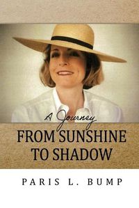 Cover image for A Journey From Sunshine to Shadow