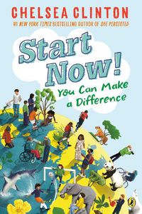 Cover image for Start Now!: You Can Make a Difference