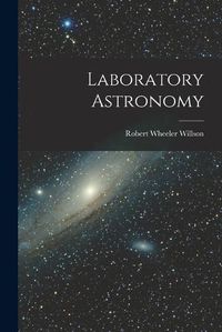 Cover image for Laboratory Astronomy