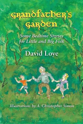 Cover image for Grandfather's Garden: Some Bedtime Stories for Little and Big Folk