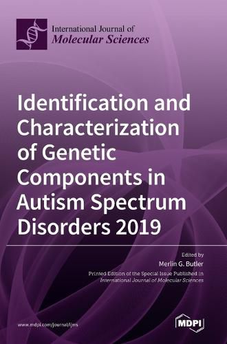 Cover image for Identification and Characterization of Genetic Components in Autism Spectrum Disorders 2019