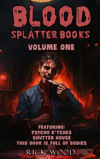 Cover image for Blood Splatter Books Omnibus Volume One
