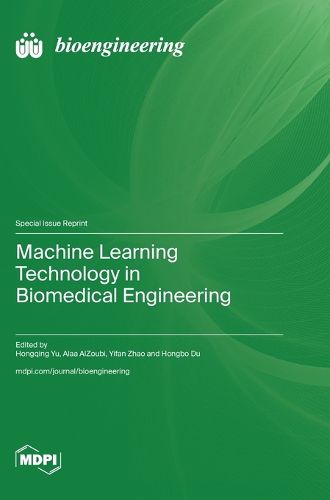Cover image for Machine Learning Technology in Biomedical Engineering