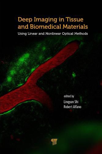 Deep Imaging in Tissue and Biomedical Materials: Using Linear and Nonlinear Optical Methods