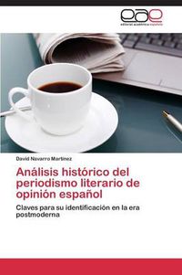 Cover image for Analisis Historico del Periodismo Literario de Opinion Espanol