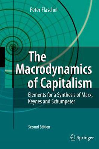 Cover image for The Macrodynamics of Capitalism: Elements for a Synthesis of Marx, Keynes and Schumpeter