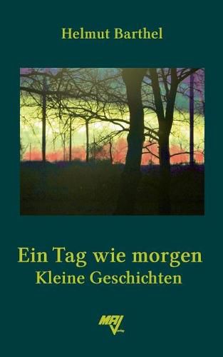 Cover image for Ein Tag wie morgen: Kleine Geschichten