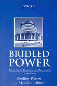 Cover image for Bridled Power: New Zealand's Constitution and Government