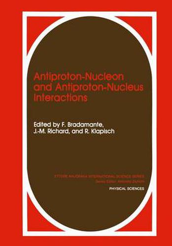 Cover image for Antiproton-Nucleon and Antiproton-Nucleus Interactions