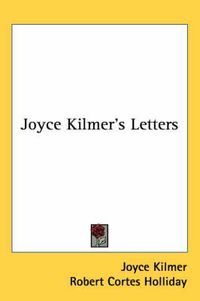 Cover image for Joyce Kilmer's Letters