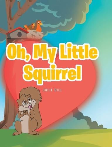 Cover image for Oh, My Little Squirrel