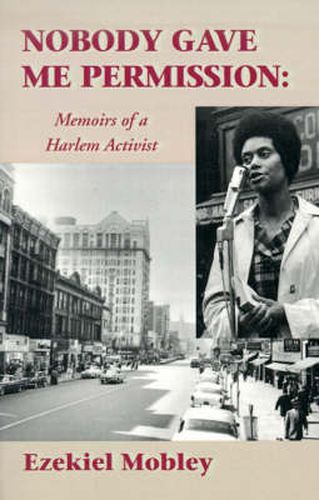 Cover image for Nobody Gave Me Permission:: Memoirs of a Harlem Activist