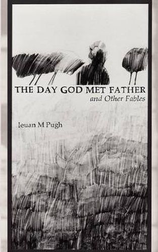 Cover image for The Day God Met Father and Other Fables