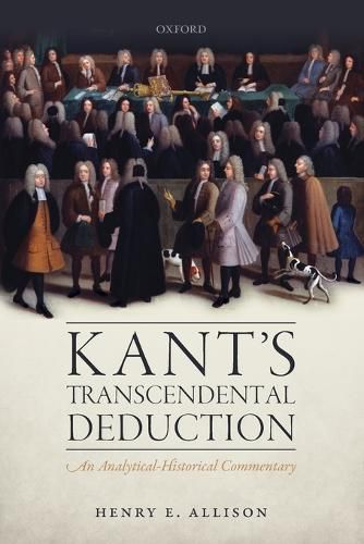 Kant's Transcendental Deduction: An Analytical-Historical Commentary