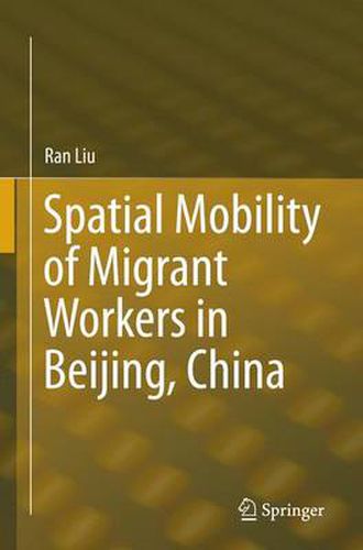 Cover image for Spatial Mobility of Migrant Workers in Beijing, China