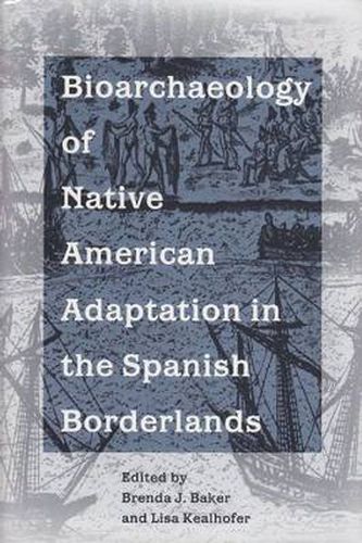 Cover image for Bioarchaeology of Native Americans in the Spanish Borderlands