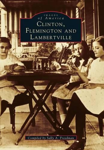 Cover image for Clinton, Flemington, and Lambertville, Nj