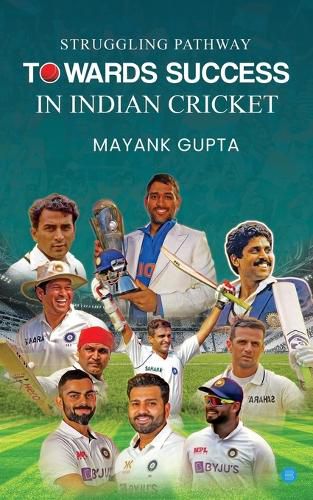 Cover image for Struggling Pathway towards Success in Indian Cricket