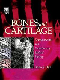 Cover image for Bones and Cartilage: Developmental and Evolutionary Skeletal Biology